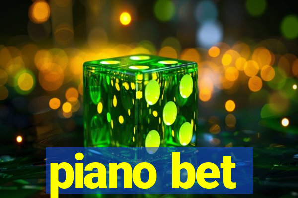 piano bet